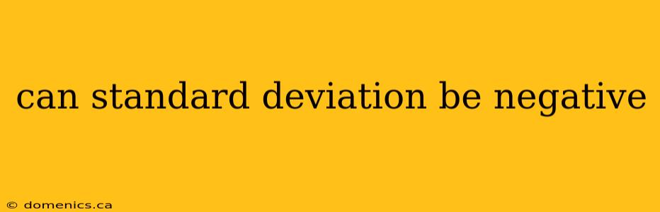 can standard deviation be negative