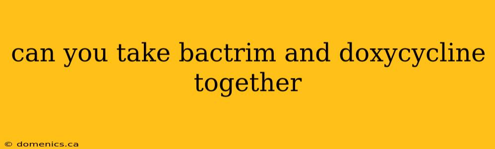 can you take bactrim and doxycycline together