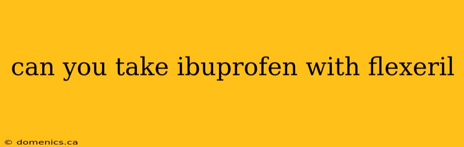 can you take ibuprofen with flexeril