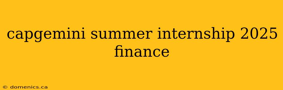 capgemini summer internship 2025 finance