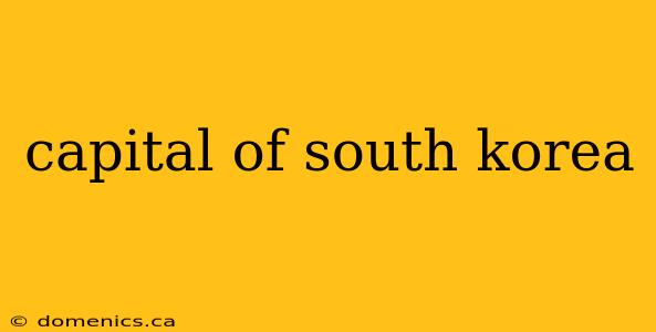 capital of south korea