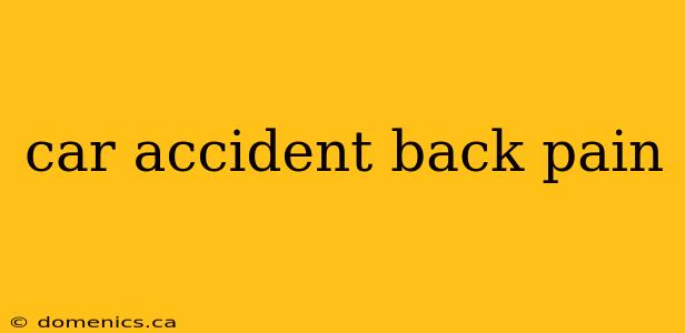 car accident back pain