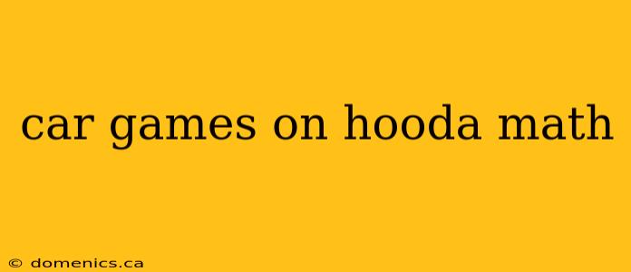 car games on hooda math