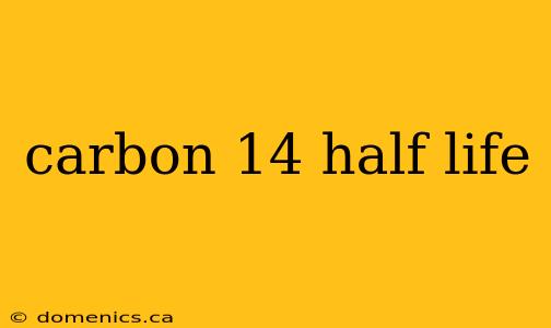 carbon 14 half life