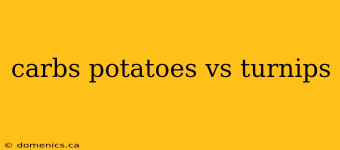 carbs potatoes vs turnips