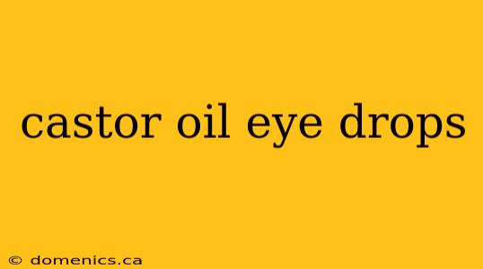 castor oil eye drops