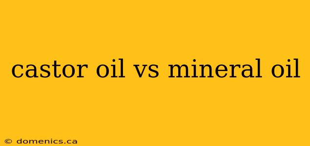 castor oil vs mineral oil