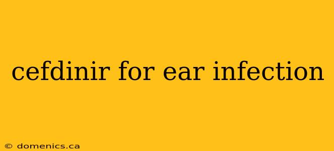 cefdinir for ear infection