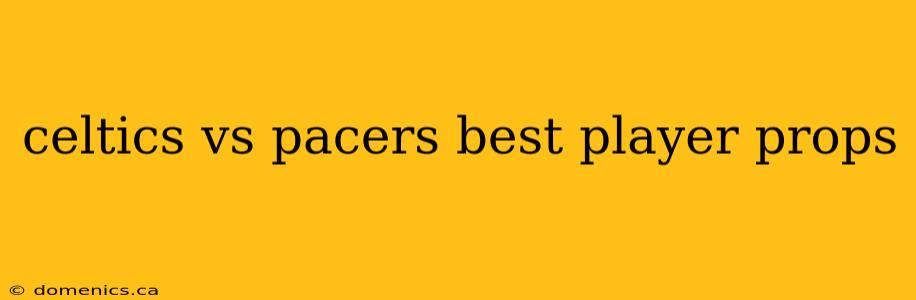 celtics vs pacers best player props