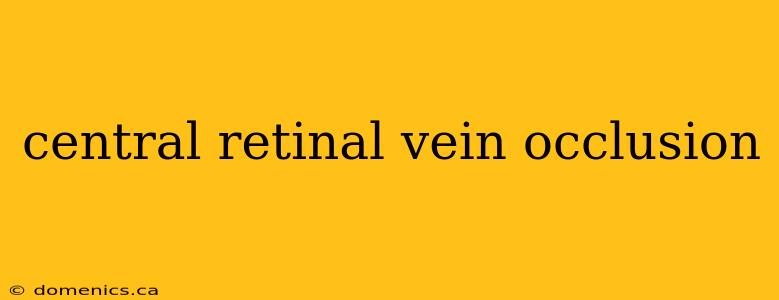 central retinal vein occlusion