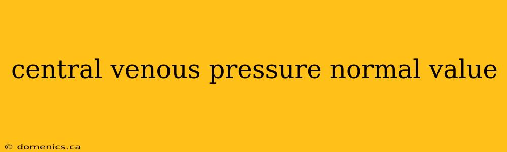 central venous pressure normal value