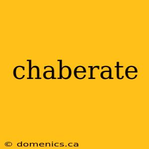 chaberate