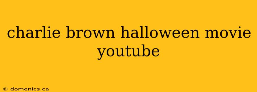 charlie brown halloween movie youtube