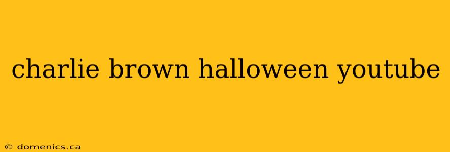 charlie brown halloween youtube