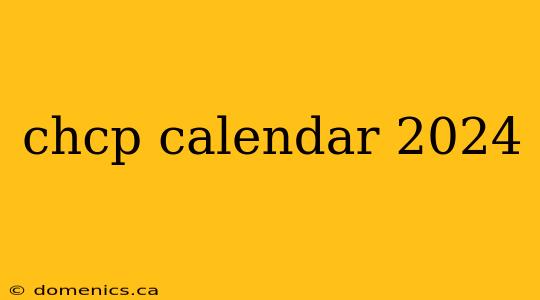 chcp calendar 2024