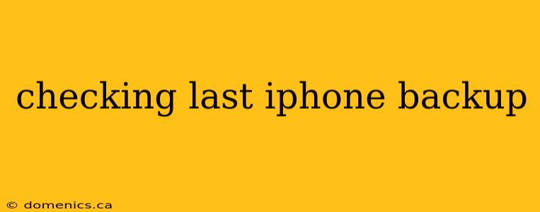 checking last iphone backup