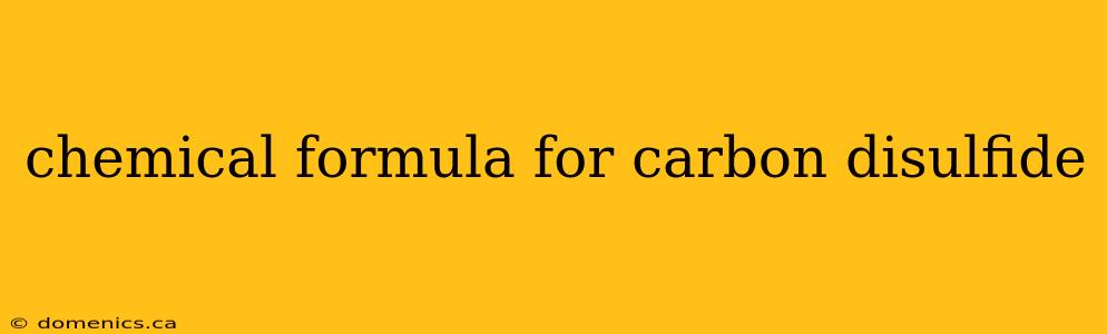 chemical formula for carbon disulfide