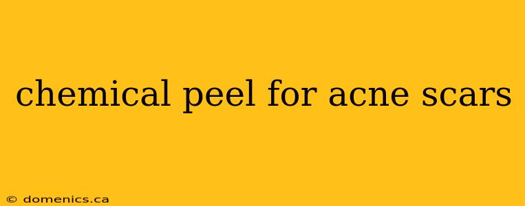 chemical peel for acne scars