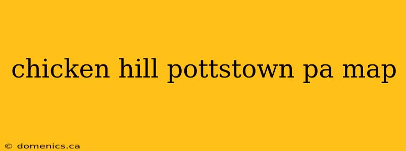 chicken hill pottstown pa map