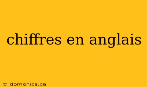 chiffres en anglais