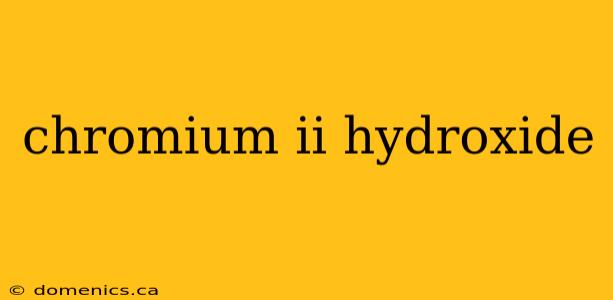chromium ii hydroxide