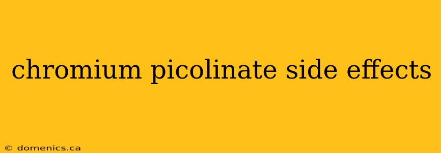 chromium picolinate side effects