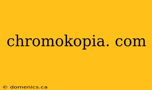 chromokopia. com