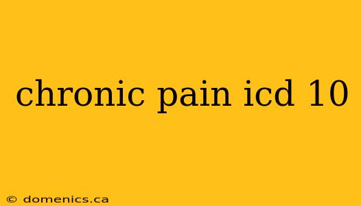 chronic pain icd 10