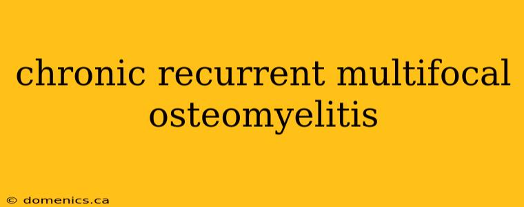 chronic recurrent multifocal osteomyelitis