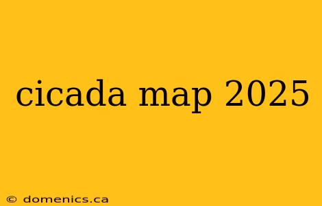 cicada map 2025