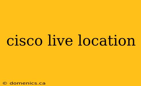cisco live location