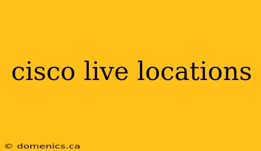 cisco live locations