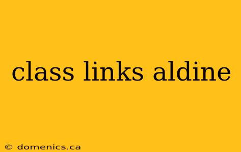 class links aldine