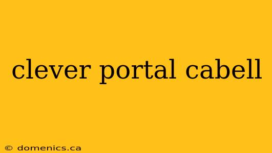 clever portal cabell