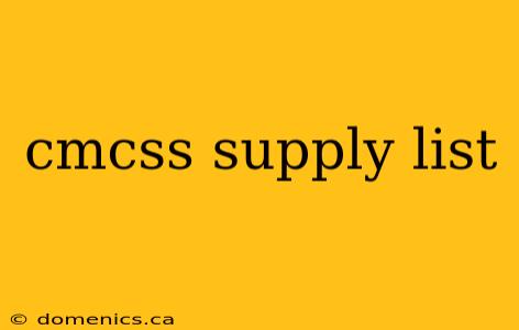 cmcss supply list