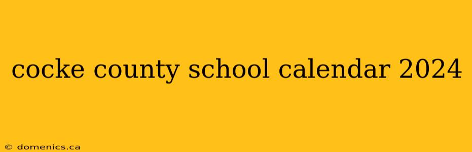 cocke county school calendar 2024