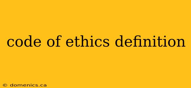 code of ethics definition