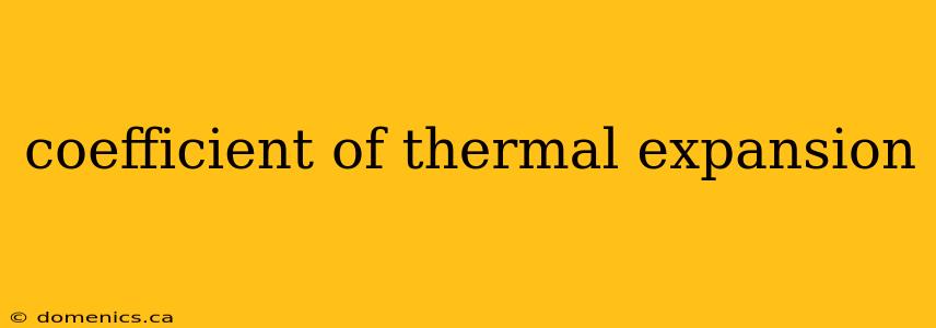 coefficient of thermal expansion