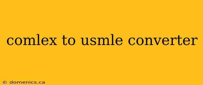 comlex to usmle converter