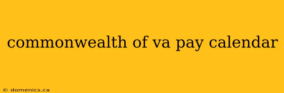 commonwealth of va pay calendar