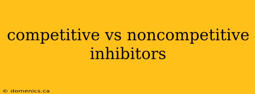 competitive vs noncompetitive inhibitors