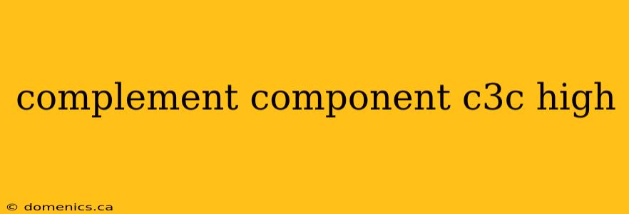 complement component c3c high