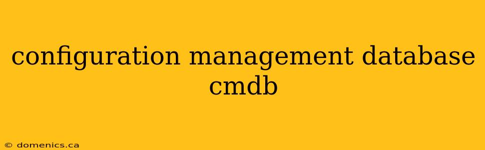 configuration management database cmdb