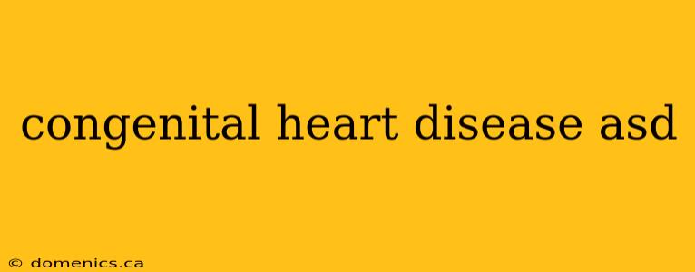 congenital heart disease asd