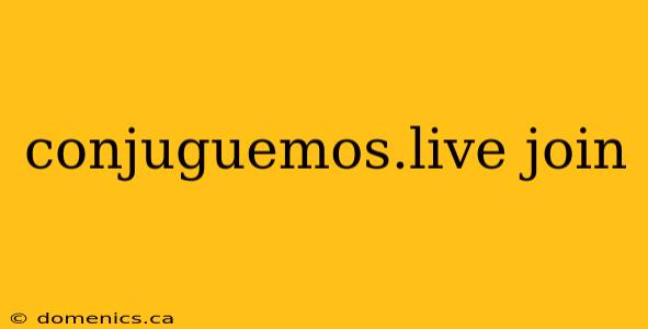 conjuguemos.live join