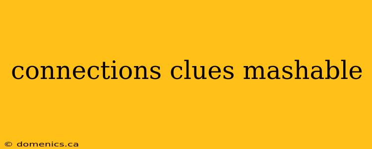 connections clues mashable