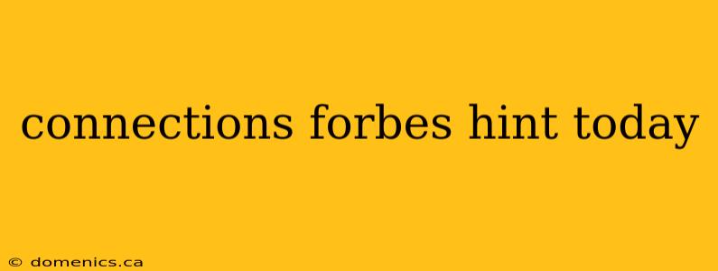 connections forbes hint today