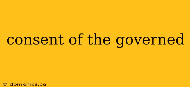 consent of the governed