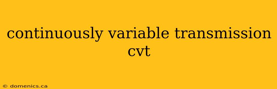 continuously variable transmission cvt