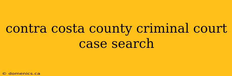 contra costa county criminal court case search